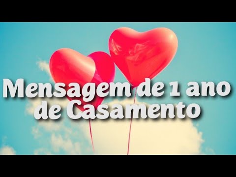 Vídeo: Mensagens 1 Ano de Casamento: dúvidas e respostas