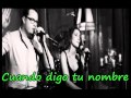 Malú y Leonel García - Letra - Cuando digo tu nombre ...