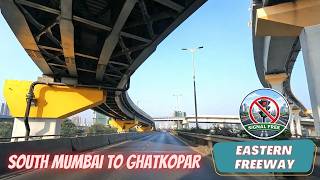 Eastern Freeway Mumbai 2026 | Signal-Free Drive from South Mumbai to Ghatkopar | Mumbai