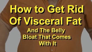 How To Get Rid Of Visceral Fat (Belly Fat)