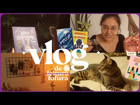 Vlog de leitura: s nacionais, #mlv2024, reforminha, gatinhos