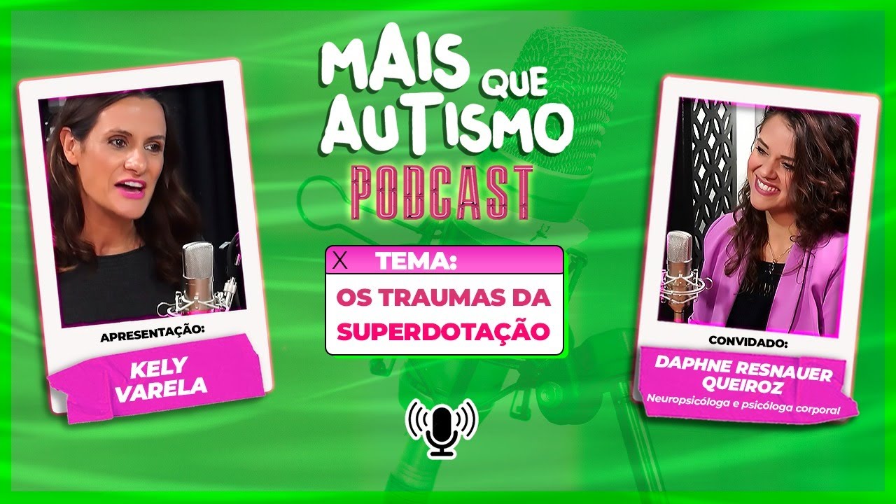 Os Traumas na Superdotação e Estratégias para Lidar com eles - Com Daphne Resnauer Queiroz - #15