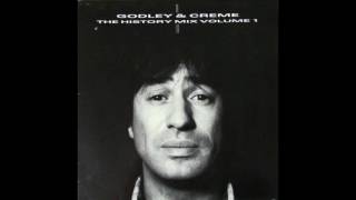 Godley &amp; Creme - The History Mix Volume 1 [UK Version] (Full Album)