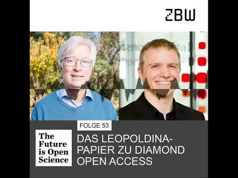 The Future is Open Science Podcast 53 ─ Das Leopoldina-Papier zu Diamond Open Access