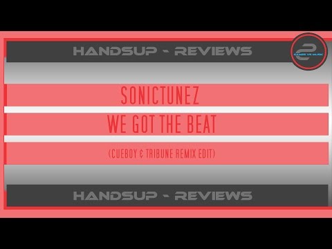 HandsUp - Reviews 176# / Sonictunez - We Got The Beat (Cueboy & Tribune Remix)