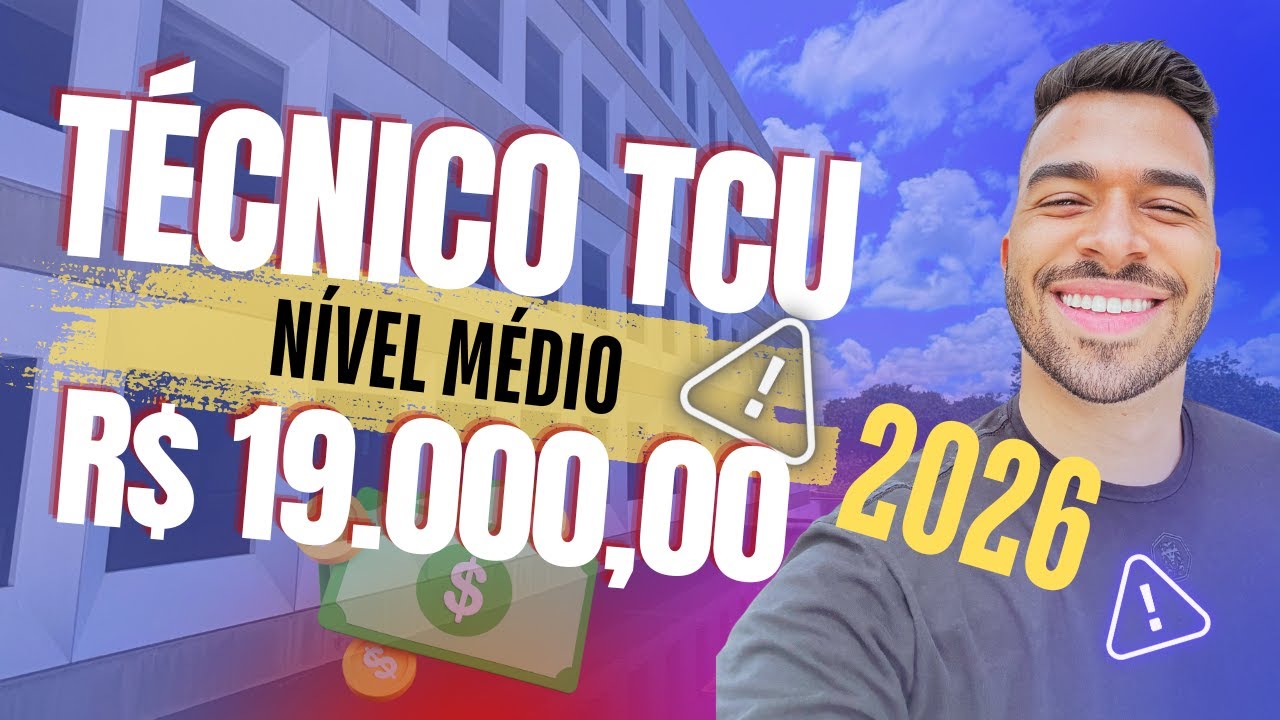 TÉCNICO DO TCU: CONCURSO NÍVEL MÉDIO R$19 MIL! SAIBA TUDO!