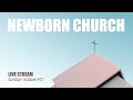 Newborn Church - 3/12/2023 | MDC Los Angeles
