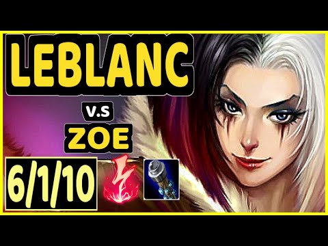 BACA (LEBLANC) vs ZOE - 6/1/10 KDA MID CHALLENGER GAMEPLAY - EUW
