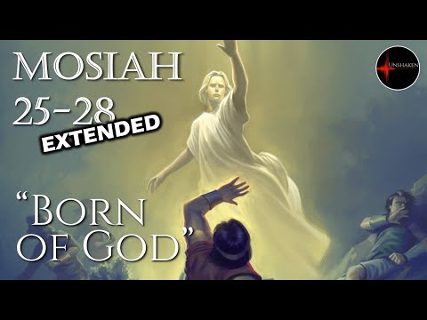 Come Follow Me - Mosiah 25-28 (Extended Version): "Born of God"