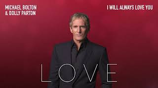 Michael Bolton &amp; Dolly Parton | I Will Always Love You (Official Visualizer)