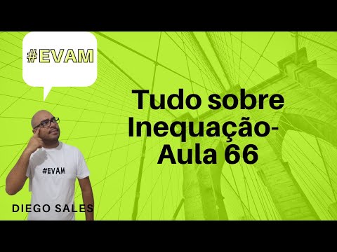 Tudo sobre inequação - Aula 66