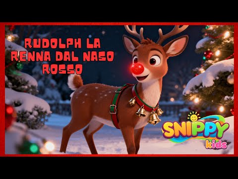 Rudolph - La renna dal naso rosso - Festeggia il natale con Snippy Kids - Natale per bambini