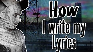 How I Write My Rap Lyrics [Writing Tutorial]