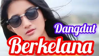 Download lagu BERKELANA _ALBUM DANGDUT LAWAS TERBAIK (remix) mp3