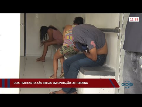 Dois traficantes são presos em operação em Teresina 16 03 2022