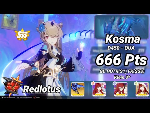 Redlotus D450: Kosma (QUA) 666 Pts - GD HOTR(S1) FR(SSS) Klein 3* | Honkai 6.8