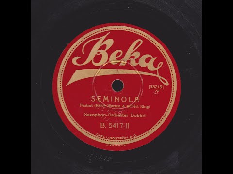 SEMINOLA, Foxtrot, Saxophon-Orchester Dobbri 1926