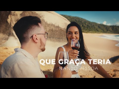 Que Graça Teria - Nando Pessoa