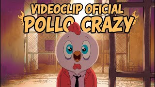VIDEOCLIP OFICIAL - POLLO CRAZY (DECORADO)