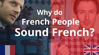 Why do French People Sound French? | Improve Your Accent