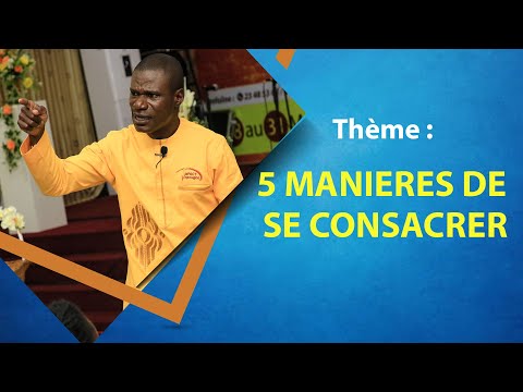 5 manières de se consacrer - Pasteur Alain DEYI