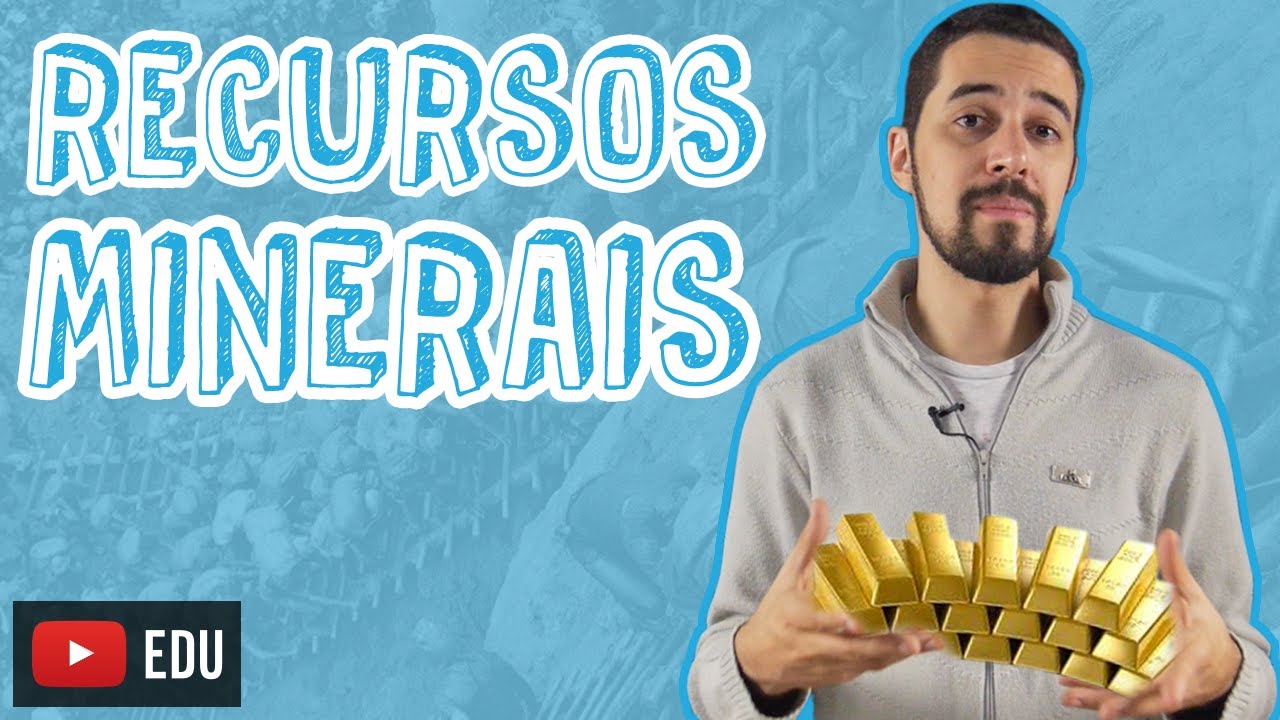 Aula Geografia - Recursos Minerais - Classificação e Importância para o Enem e Vestibulares - STOODI