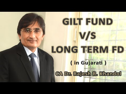 Gilt Fund V/S Long Term FD