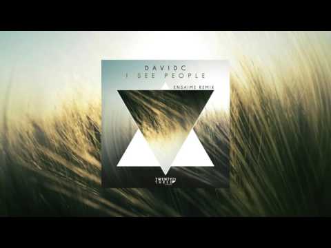 DavidC - I See People (Ensaime Remix)