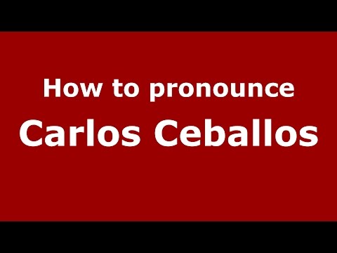 How to pronounce Carlos Ceballos (Spanish/Argentina) - PronounceNames.com