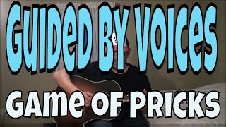 Guided By Voices - Game of Pricks - Fingerpicking Guitar Cover