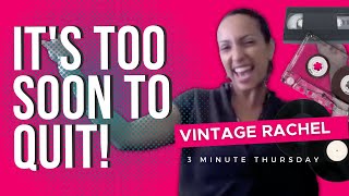 Rachel Luna - It's Too Soon to Quit