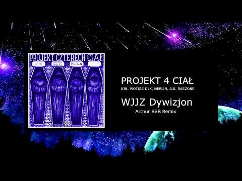 Projekt Czterech Ciał - WJJZ Dywizjon (Arthur BSB Remix)