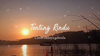 Download lagu STORY WA 30 DETIK // TENTANG RINDU // COVER CHINTYA GABRIELA mp3