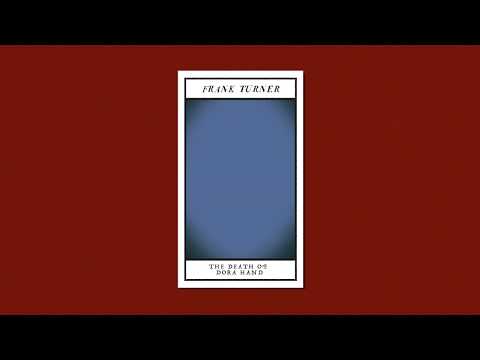 Frank Turner - The Death Of Dora Hand (Official Audio)