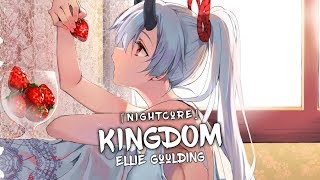 Nightcore - KINGDOM (Ellie Goulding) - (Lyrics)