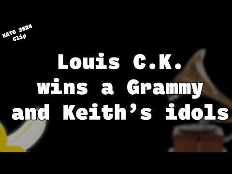 Louis C.K. wins a Grammy and Keith’s idols | KATG 3524 Clip