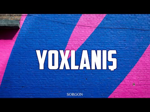 Sorgon - Yoxlanış (Official Audio)