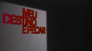 1984 - Meu Destino é Pecar (TV Globo) - Abertura da Minissérie