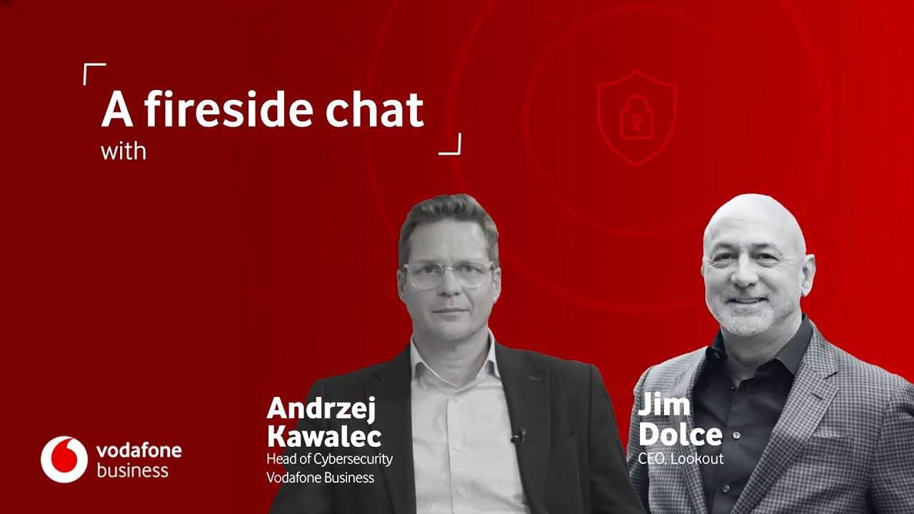 Protect your global workforce from mobile threats | Vodafone Business fireside chat
