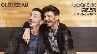 Clouseau - Laatste Keer (Official Audio)