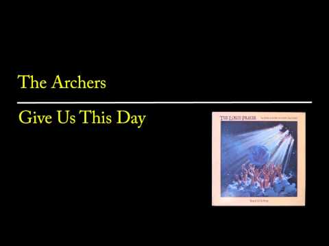 Archers - Give Us This Day