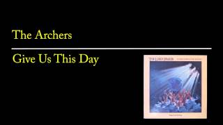Archers - Give Us This Day