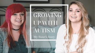 Growing Up With High Functioning Autism: My Sister&#39;s Journey