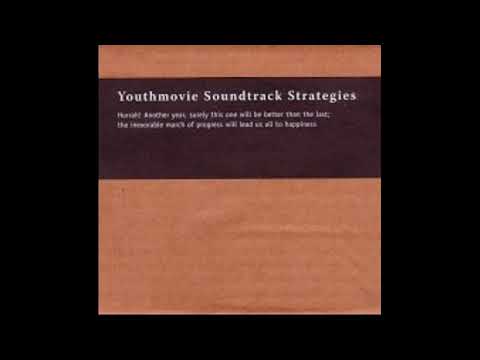 Youthmovie Soundtrack Strategies - "The Pitch and Yaw of Satellites"