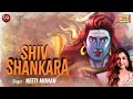 Shiv Shankara Neeti Mohan Basant Chaudhary Shreyas Puranik Sawan Special Shiv Song 2024