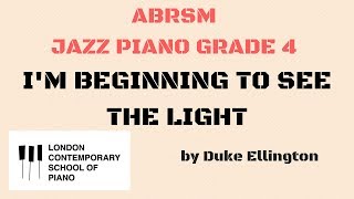 I'M Beginning To See The Light (Duke Ellington) - Grade 4 ABRSM Jazz Piano S1 - Maria Goikhberg