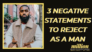 Three Negative Statements To Reject When Walking Into Manhood | Prince Donnell