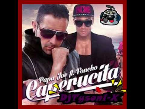 Papa Joe Feat. Foncho - Caperucita (official remix)