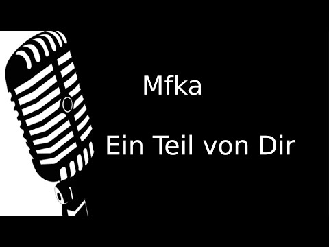 Mfka - Ein Teil von Dir