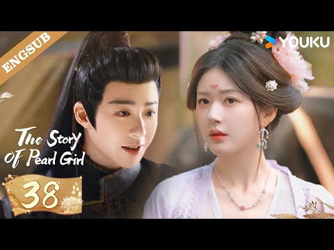 ENG SUB【Special Edition】The Story of Pearl Girl EP38 | Zhao Lusi / Liu Yuning | YOUKU